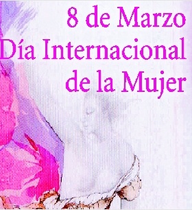 8 de Marzo Día Internacional de la Mujer 