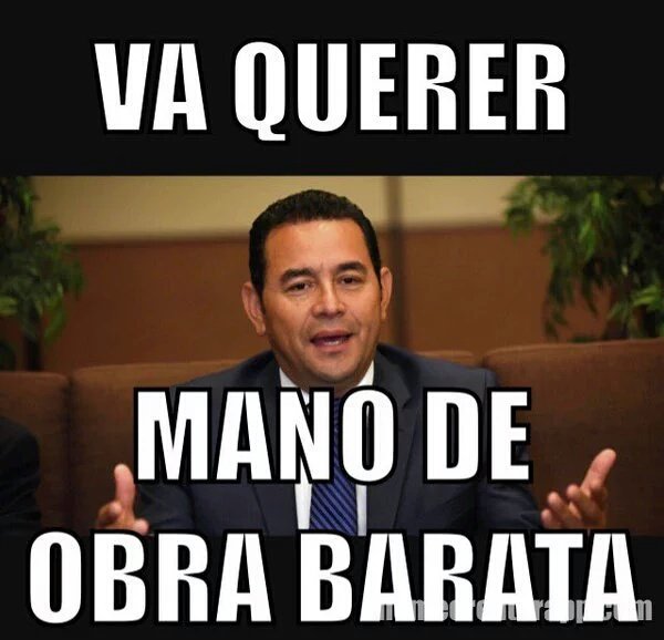 Mano de Obra barato ofrece Jimmy Morales para construir el Muro que desea Donald Trump Foto: @RBCNoticiasGT